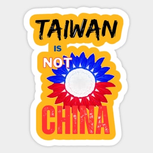 Tiawan is not China - Sunflower of Taiwanese independence Sticker